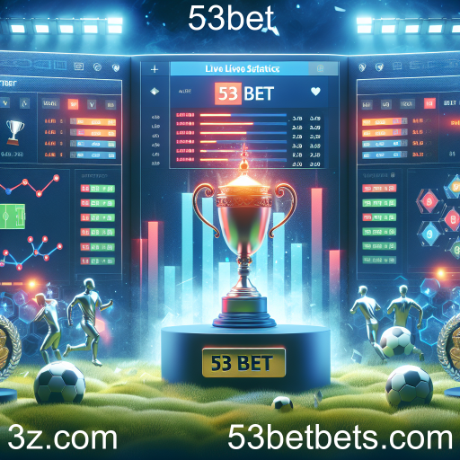 Apostas Ao Vivo: A Emoção das Apostas em Tempo Real no 53bet